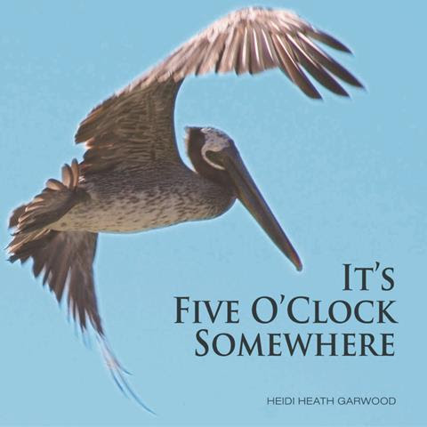 It's Five O'Clock Somewhere book cover